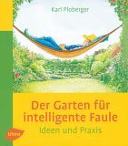 Garten Buch - Der Garten für intelligente Faule